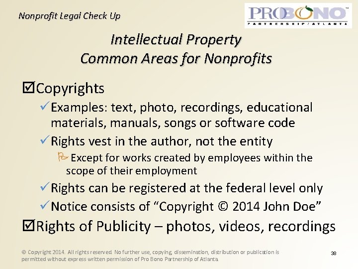 Nonprofit Legal Check Up Intellectual Property Common Areas for Nonprofits Copyrights Examples: text, photo,