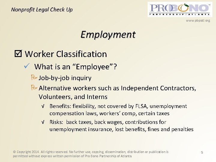 Nonprofit Legal Check Up www. pbpatl. org Employment Worker Classification What is an “Employee”?