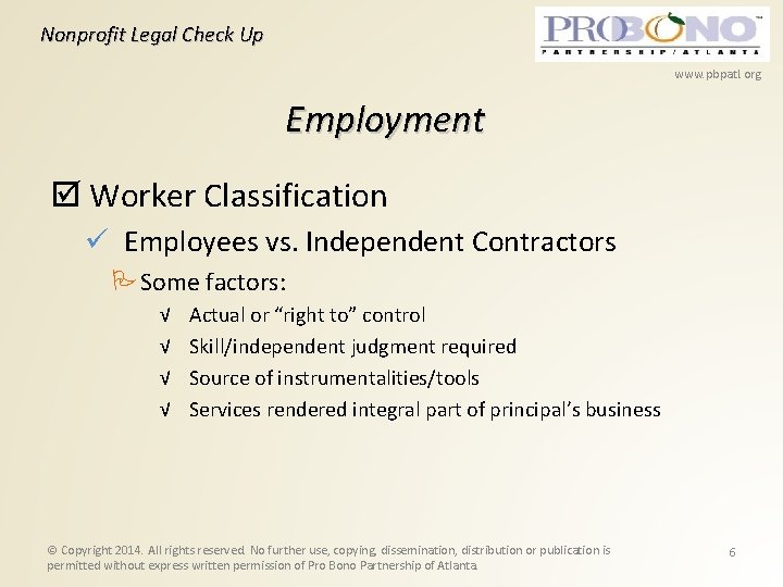 Nonprofit Legal Check Up www. pbpatl. org Employment Worker Classification Employees vs. Independent Contractors