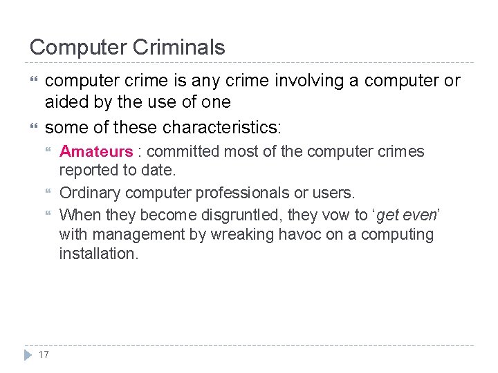 Computer Criminals computer crime is any crime involving a computer or aided by the
