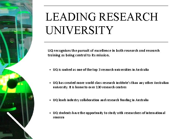 LEADING RESEARCH UNIVERSITY UQ recognises the pursuit of excellence in both research and research