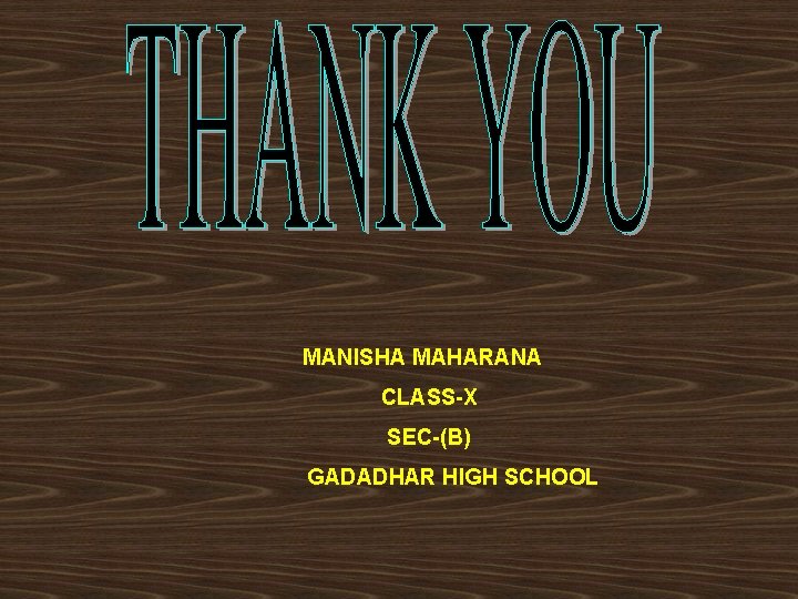 MANISHA MAHARANA CLASS-X SEC-(B) GADADHAR HIGH SCHOOL 