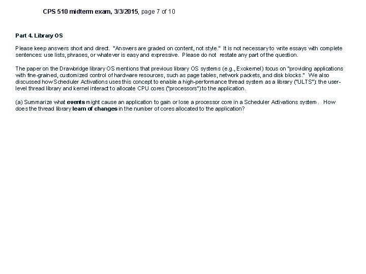 CPS 510 midterm exam, 3/3/2015, page 7 of 10 Part 4. Library OS Please