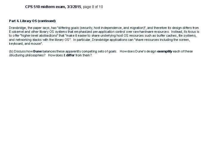 CPS 510 midterm exam, 3/3/2015, page 8 of 10 Part 4. Library OS (continued)