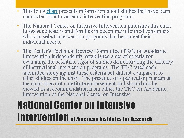 • This tools chart presents information about studies that have been conducted about