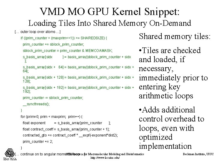 VMD MO GPU Kernel Snippet: Loading Tiles Into Shared Memory On-Demand [… outer loop