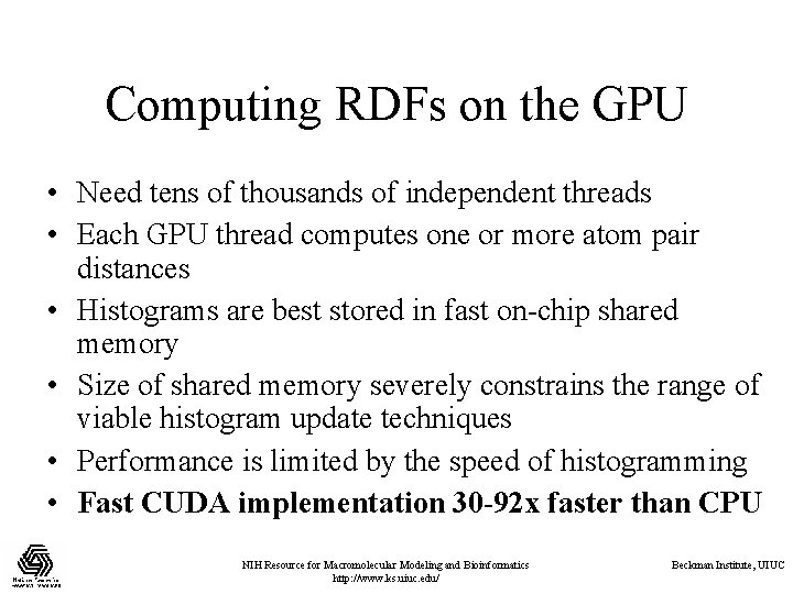 Computing RDFs on the GPU • Need tens of thousands of independent threads •