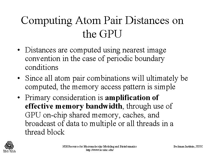 Computing Atom Pair Distances on the GPU • Distances are computed using nearest image