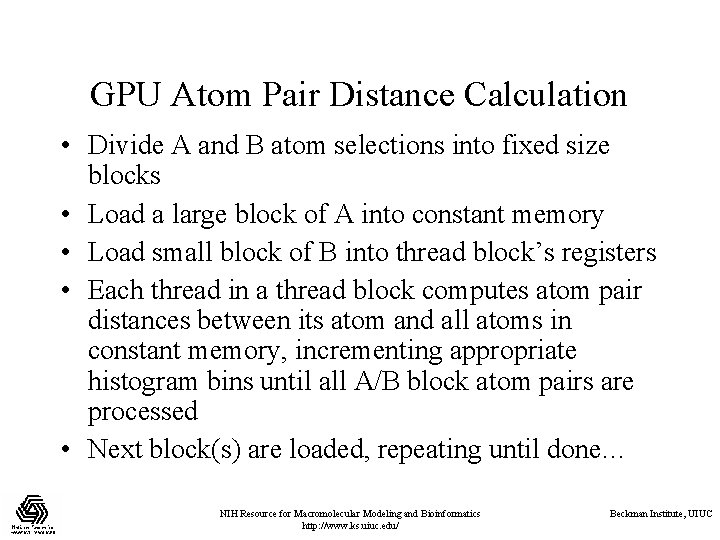 GPU Atom Pair Distance Calculation • Divide A and B atom selections into fixed