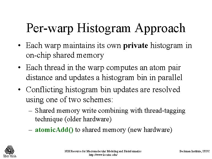 Per-warp Histogram Approach • Each warp maintains its own private histogram in on-chip shared