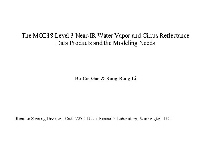  The MODIS Level 3 Near-IR Water Vapor and Cirrus Reflectance Data Products and