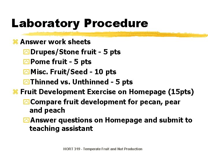Laboratory Procedure z Answer work sheets y. Drupes/Stone fruit - 5 pts y. Pome Laboratory Procedure z Answer work sheets y. Drupes/Stone fruit - 5 pts y. Pome