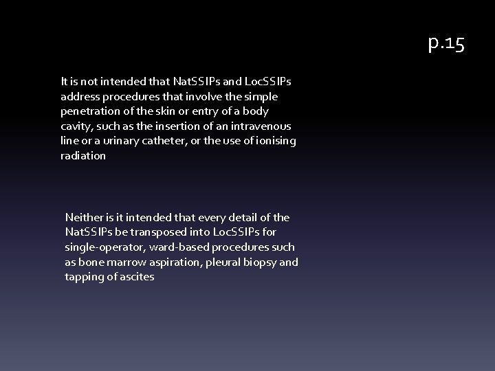 p. 15 It is not intended that Nat. SSIPs and Loc. SSIPs address procedures