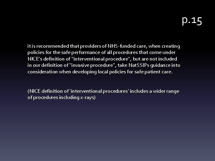 p. 15 it is recommended that providers of NHS-funded care, when creating policies for