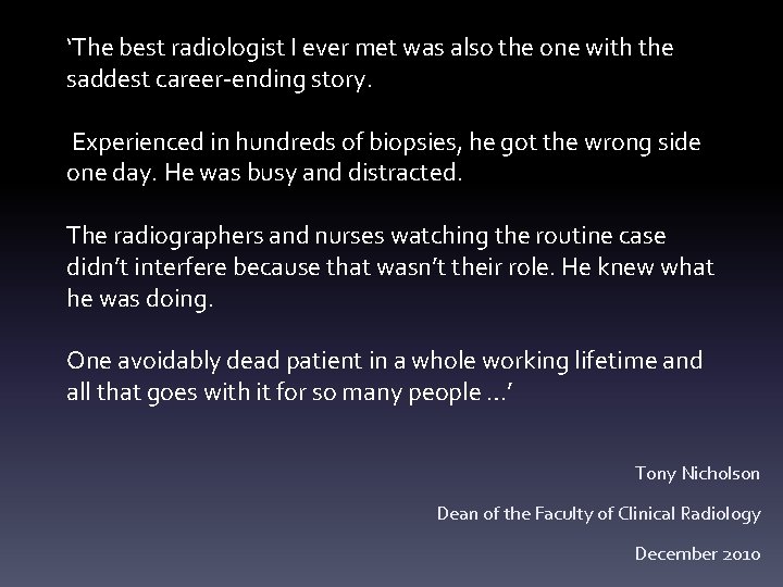 ‘The best radiologist I ever met was also the one with the saddest career-ending