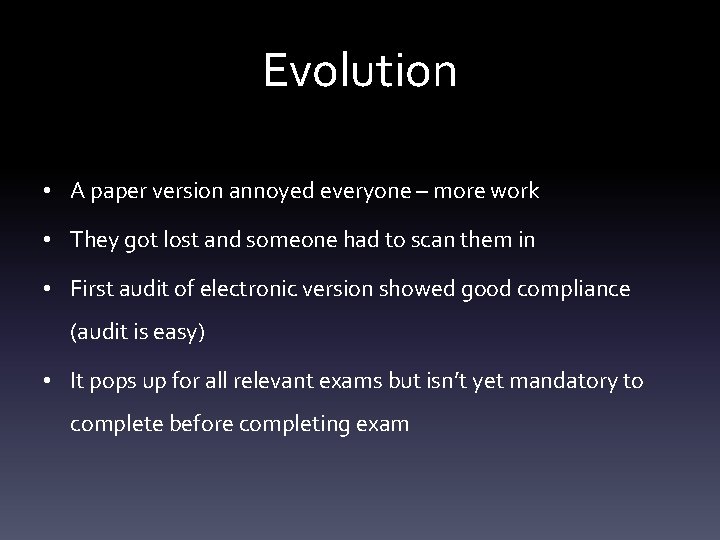 Evolution • A paper version annoyed everyone – more work • They got lost