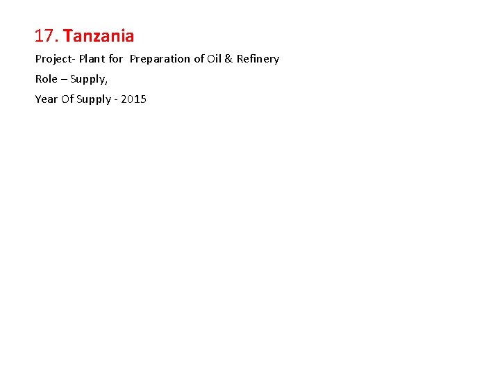 17. Tanzania Project- Plant for Preparation of Oil & Refinery Role – Supply, Year