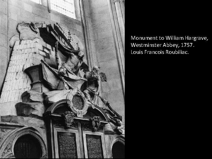 Monument to William Hargrave, Westminster Abbey, 1757. Louis Francois Roubiliac. 