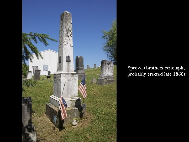 Sprowls brothers cenotaph, probably erected late 1860 s 