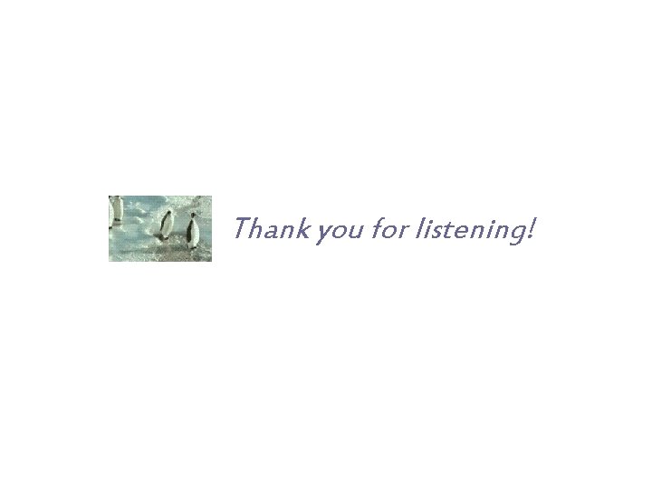 Thank you for listening! 