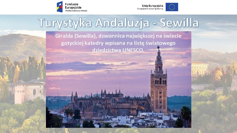 Turystyka Andaluzja - Sewilla Giralda (Sewilla), dzwonnica największej na świecie gotyckiej katedry wpisana na