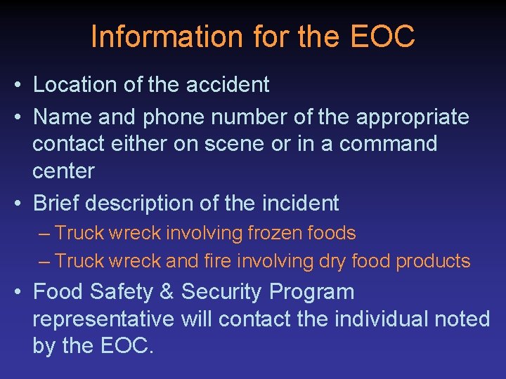 Information for the EOC • Location of the accident • Name and phone number