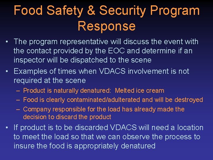 Food Safety & Security Program Response • The program representative will discuss the event