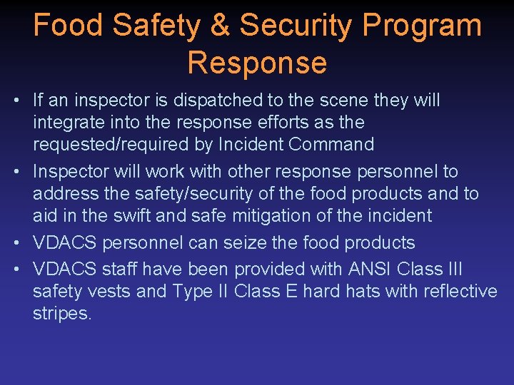Food Safety & Security Program Response • If an inspector is dispatched to the