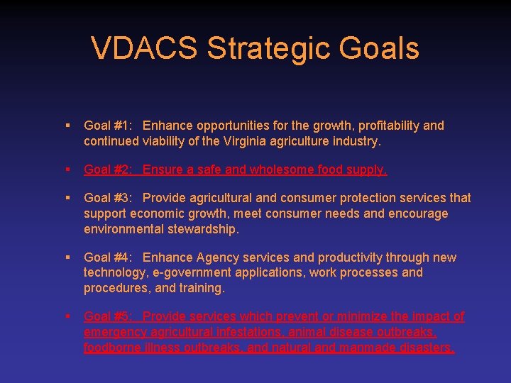 VDACS Strategic Goals § Goal #1: Enhance opportunities for the growth, profitability and continued