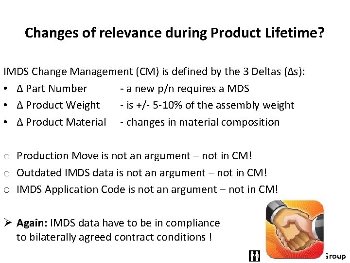 Changes of relevance during Product Lifetime? IMDS Change Management (CM) is defined by the