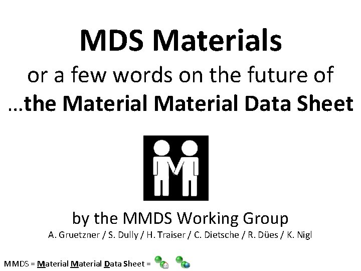 MDS Materials or a few words on the future of …the Material Data Sheet