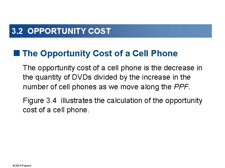 3. 2 OPPORTUNITY COST <The Opportunity Cost of a Cell Phone The opportunity cost