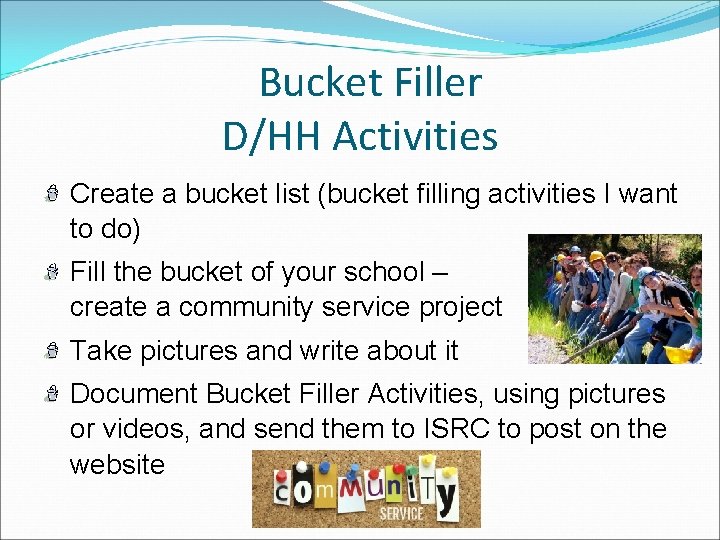 Bucket Filler D/HH Activities Create a bucket list (bucket filling activities I want to