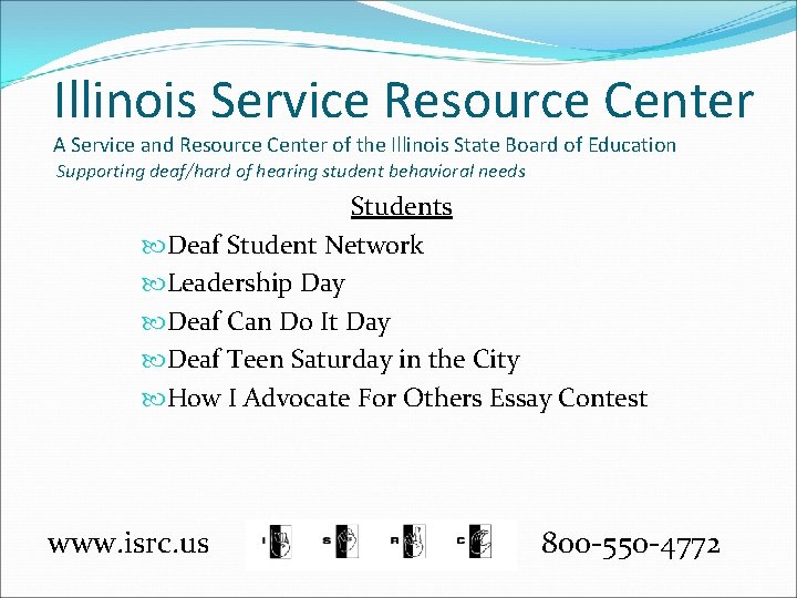 Illinois Service Resource Center A Service and Resource Center of the Illinois State Board