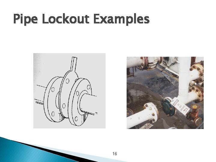 Pipe Lockout Examples 16 