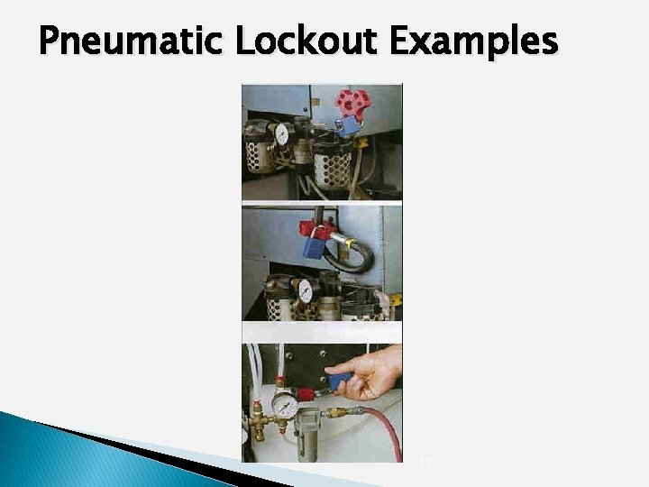 Pneumatic Lockout Examples 17 