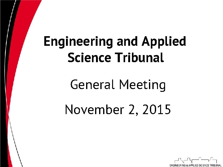 Engineering and Applied Science Tribunal General Meeting November 2, 2015 