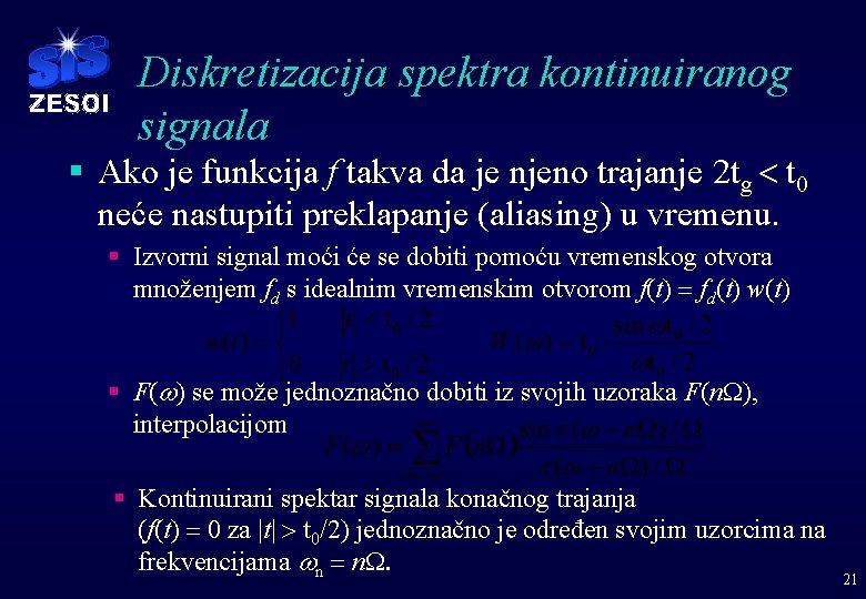 Diskretizacija spektra kontinuiranog signala § Ako je funkcija f takva da je njeno trajanje