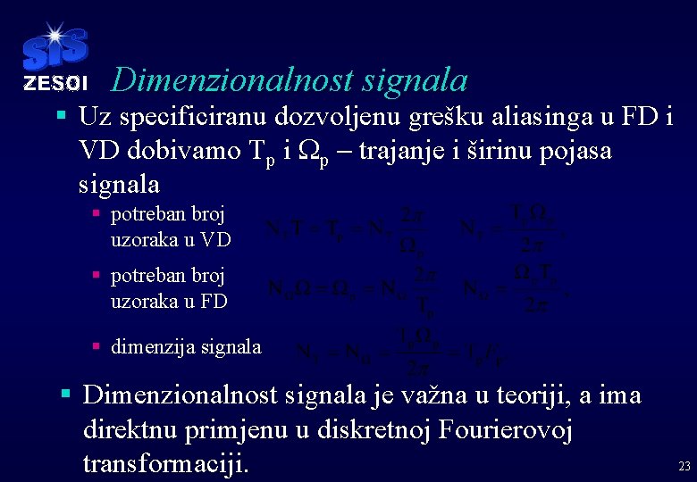 Dimenzionalnost signala § Uz specificiranu dozvoljenu grešku aliasinga u FD i VD dobivamo Tp