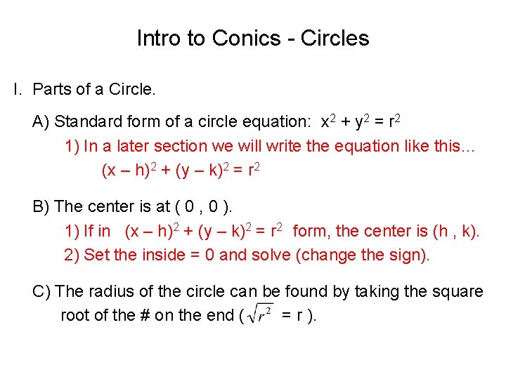 Intro to Conics - Circles I. . Parts of a Circle. A) Standard form