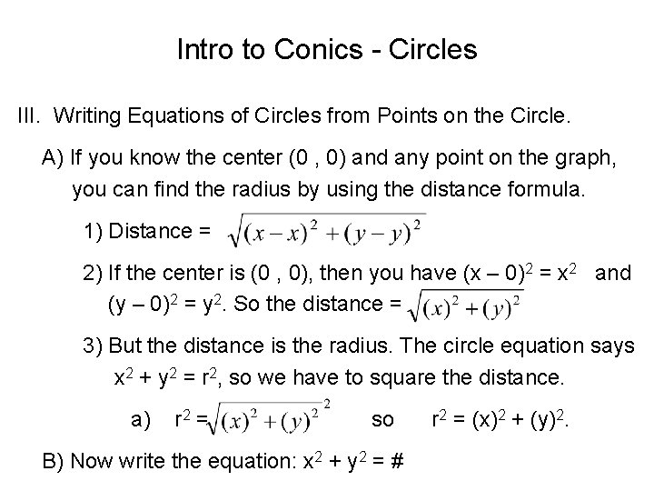 Intro to Conics - Circles III. . Writing Equations of Circles from Points on