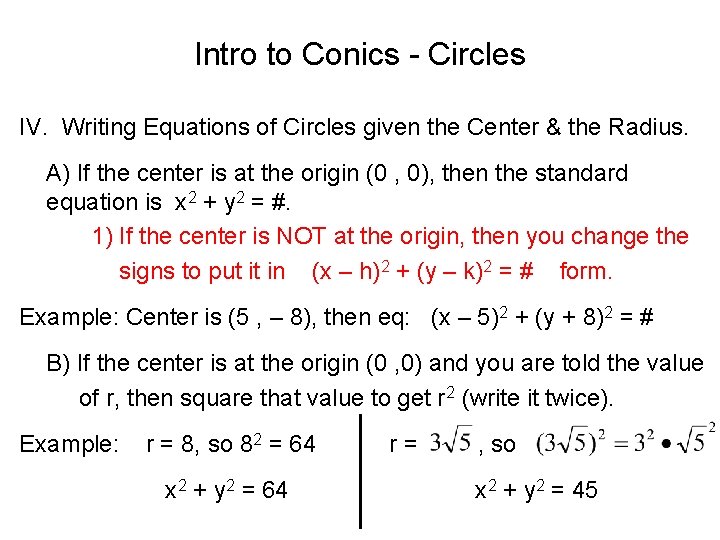 Intro to Conics - Circles IV. . Writing Equations of Circles given the Center