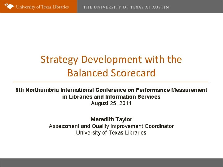 Strategy Development with the Balanced Scorecard 9 th Northumbria International Conference on Performance Measurement