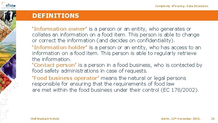 Complexity of tracing: Data Structures DEFINITIONS ‘Information owner’ is a person or an entity,