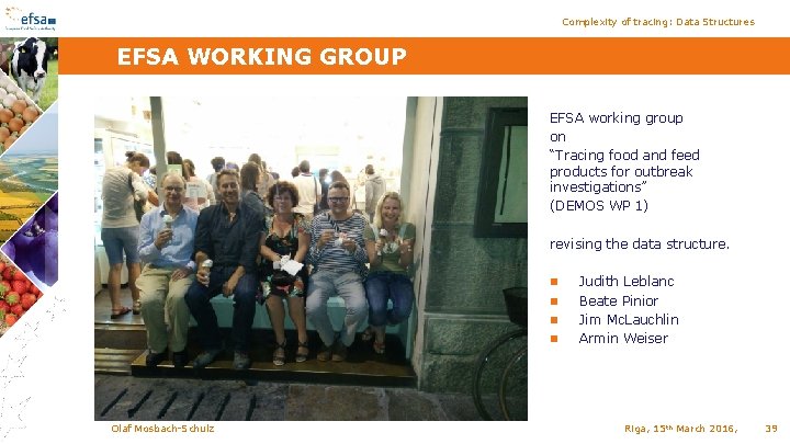 Complexity of tracing: Data Structures EFSA WORKING GROUP EFSA working group on “Tracing food