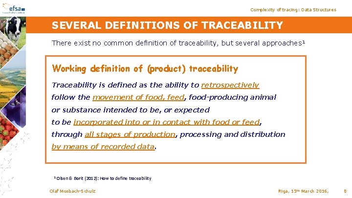 Complexity of tracing: Data Structures SEVERAL DEFINITIONS OF TRACEABILITY There exist no common definition