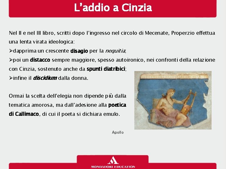 L’addio a Cinzia Nel II e nel III libro, scritti dopo l’ingresso nel circolo