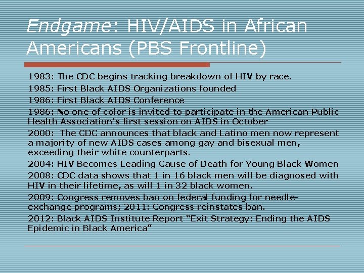 Endgame: HIV/AIDS in African Americans (PBS Frontline) 1983: The CDC begins tracking breakdown of