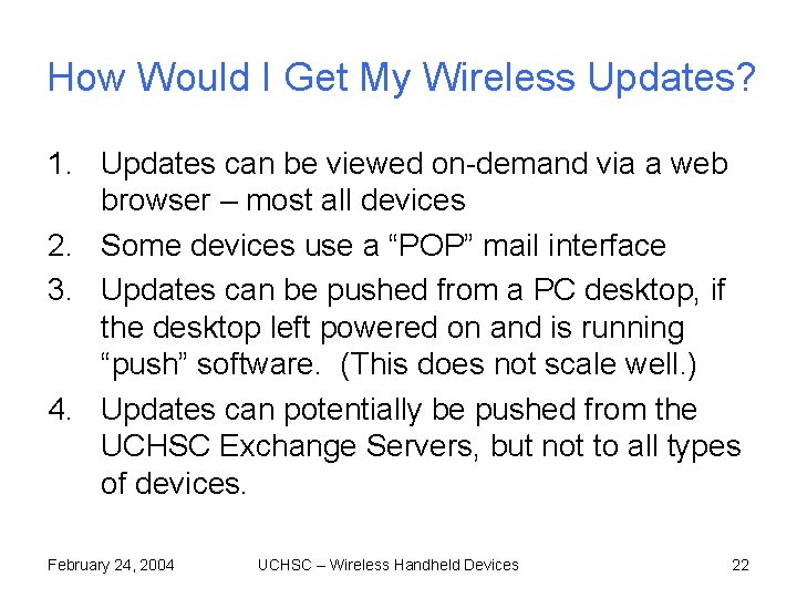 How Would I Get My Wireless Updates? 1. Updates can be viewed on-demand via How Would I Get My Wireless Updates? 1. Updates can be viewed on-demand via