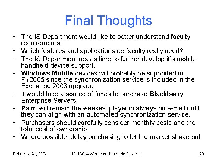 Final Thoughts • The IS Department would like to better understand faculty requirements. • Final Thoughts • The IS Department would like to better understand faculty requirements. •